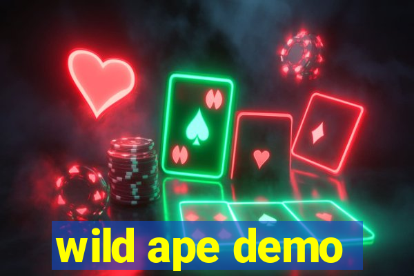 wild ape demo